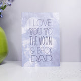 I Love You To The Moon And Back Dad Father's Day Card - Olivia Morgan Ltd