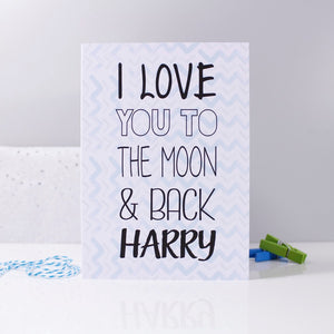 I Love You To The Moon And Back Personalised Card For Him - Olivia Morgan Ltd