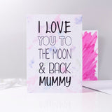 I Love You To The Moon And Back Mummy/Mum Card - Olivia Morgan Ltd